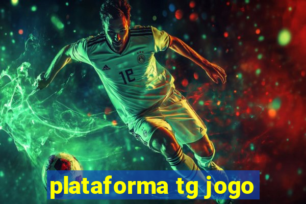 plataforma tg jogo